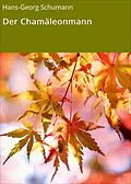 E-Book (epub) Der Chamäleonmann von Hans-Georg Schumann