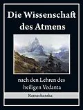 E-Book (epub) Die Wissenschaft des Atmens von Yogi Ramacharaka