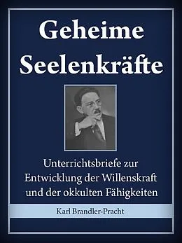 E-Book (epub) Geheime Seelenkräfte von Karl Brandler-Pracht