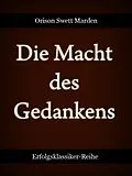 E-Book (epub) Die Macht des Gedankens von Orison Swett Marden