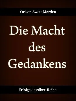E-Book (epub) Die Macht des Gedankens von Orison Swett Marden