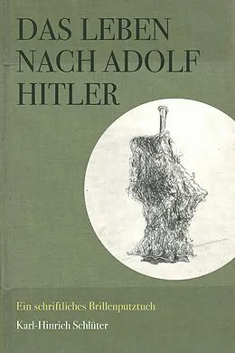 E-Book (epub) Das Leben nach Adolf Hitler von Karl-Hinrich Schlüter