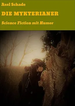 E-Book (epub) DIE MYKTERIANER von Axel Schade