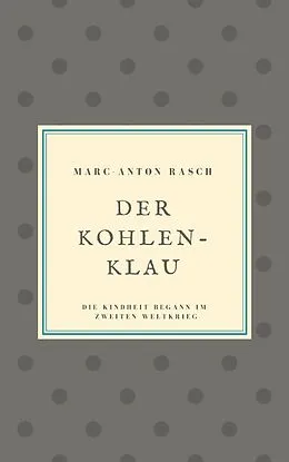 E-Book (epub) Der Kohlenklau von Marc-Anton Rasch