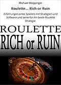 E-Book (epub) Roulette... Rich or Ruin von Michael Weppinger