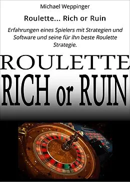 E-Book (epub) Roulette... Rich or Ruin von Michael Weppinger