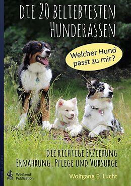 E-Book (epub) Die 20 beliebtesten Hunderassen von Wolfgang E. Lucht