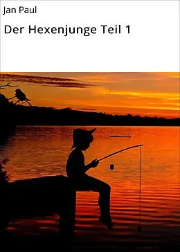 E-Book (epub) Der Hexenjunge Teil 1 von Jan Paul
