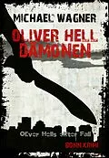 E-Book (epub) Oliver Hell - Dämonen (Oliver Hells elfter Fall) von Michael Wagner