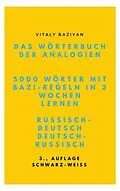 E-Book (epub) Das Wörterbuch der Analogien Russisch-Deutsch/Deutsch-Russisch mit Bazi-Regeln von Vitaly Baziyan