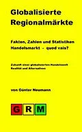 E-Book (epub) Globalisierte Regionalmärkte von Günter Neumann