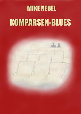 E-Book (epub) Komparsen-Blues von Mike Nebel