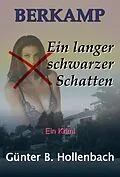 E-Book (epub) Berkamp - Ein langer schwarzer Schatten von Günter Billy Hollenbach