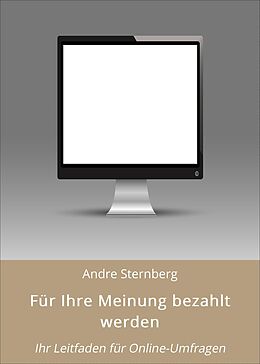 E-Book (epub) Für Ihre Meinung bezahlt werden von Andre Sternberg