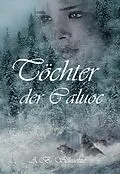 E-Book (epub) Töchter der Caluoc von A. B. Schuetze