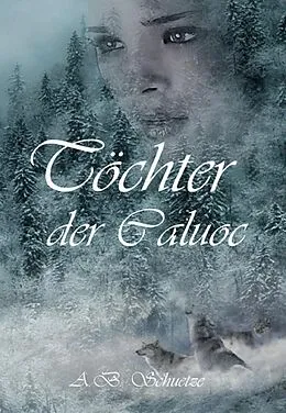 E-Book (epub) Töchter der Caluoc von A. B. Schuetze