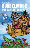 E-Book (epub) Bubbelmuck und das Luftschiff von Franz Zeller