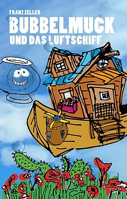 E-Book (epub) Bubbelmuck und das Luftschiff von Franz Zeller