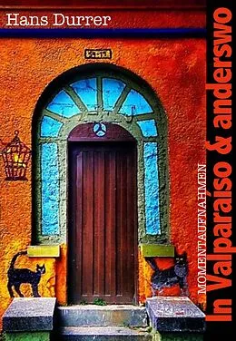E-Book (epub) In Valparaíso und anderswo von Hans Durrer