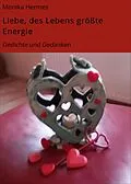 E-Book (epub) Liebe, des Lebens größte Energie von Monika Hermes