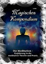 E-Book (epub) Magisches Kompendium - Die Meditation von Frater Lysir