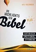 E-Book (epub) Die Highlights der Bibel- plus von Wolf Buchinger