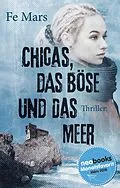 E-Book (epub) Chicas, das Böse und das Meer von Fe Mars