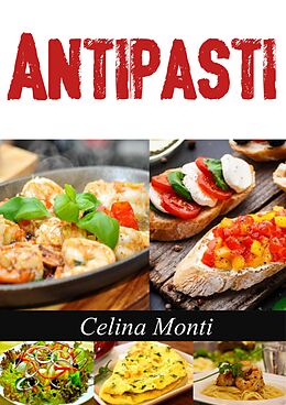 E-Book (epub) Antipasti von Celina Monti