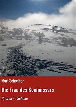 E-Book (epub) Die Frau des Kommissars von Mart Schreiber