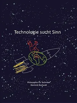 E-Book (epub) Technologie sucht Sinn von Dominik Rüchardt