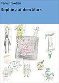 E-Book (epub) Sophie auf dem Mars von Tarius Toxditis
