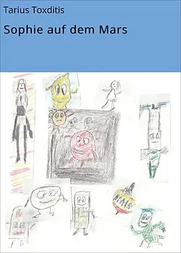 E-Book (epub) Sophie auf dem Mars von Tarius Toxditis