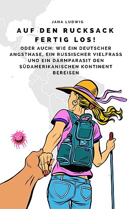 E-Book (epub) Auf den Rucksack fertig los! von Jana Ludwig