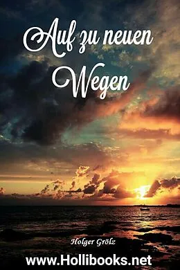 E-Book (epub) Auf zu neuen Wegen von Holger Grölz