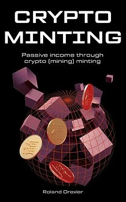 E-Book (epub) CRYPTO MINTING von Roland Drexler