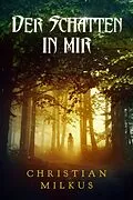 E-Book (epub) Der Schatten in mir von Christian Milkus