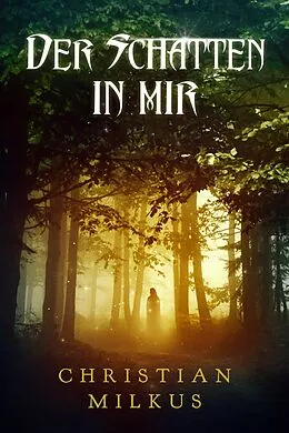 E-Book (epub) Der Schatten in mir von Christian Milkus