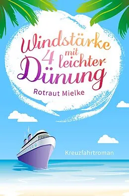 E-Book (epub) WIndstärke 4 mit leichter Dünung von Rotraut Mielke