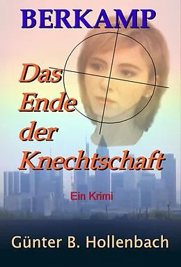 E-Book (epub) Das Ende der Knechtschaft von Günter Billy Hollenbach