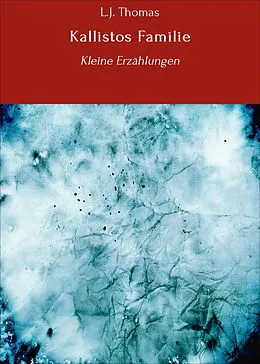 E-Book (epub) Kallistos Familie von L.J. Thomas
