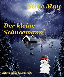 E-Book (epub) Der kleine Schneemann von Silke May