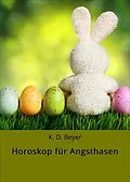 E-Book (epub) Horoskop für Angsthasen von K. D. Beyer