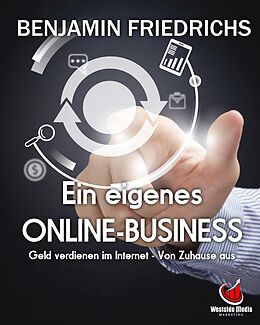 E-Book (epub) Ein eigenes Online-Business von Benjamin Friedrichs
