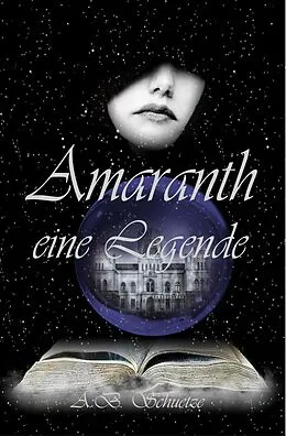 E-Book (epub) Amaranth - eine Legende von A. B. Schuetze