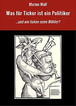 E-Book (epub) Was für Ticker ist ein Politiker von Marion Wolf