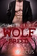 E-Book (epub) Wolf Breed - Marcus (Band 6) von Alexa Kim