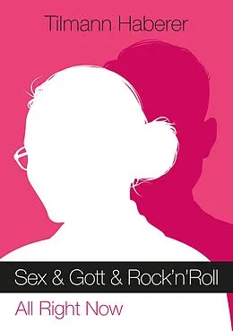 E-Book (epub) Sex & Gott & Rock'n'Roll von Tilmann Haberer