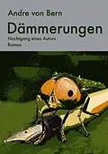 E-Book (epub) Dämmerungen von Andre von Bern