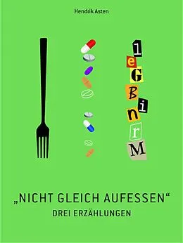 E-Book (epub) Nicht gleich aufessen! von Hendrik Asten