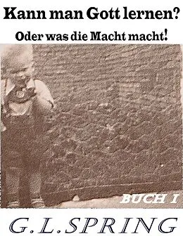 E-Book (epub) Kann man Gott lernen? von G. L. Spring